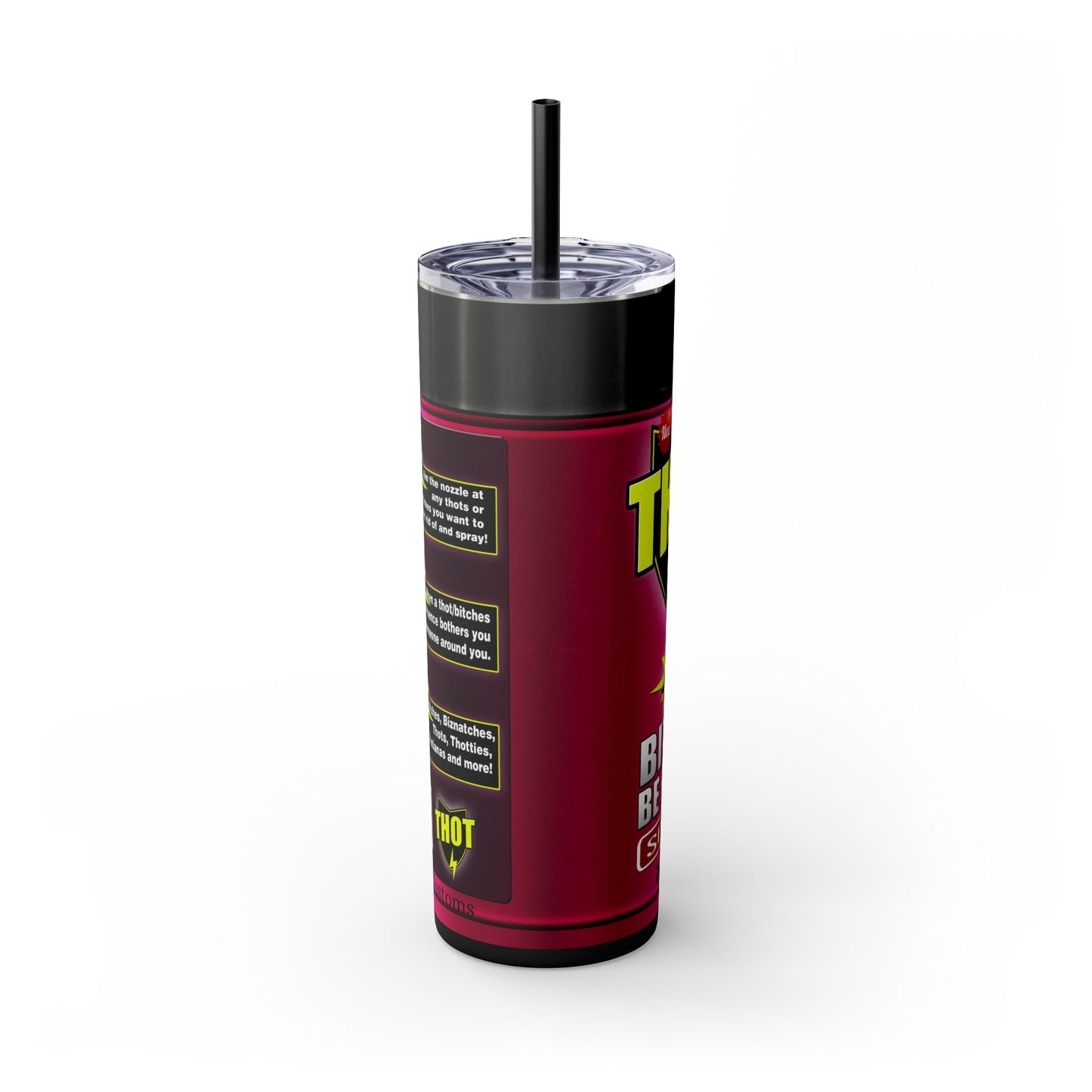 Thot Be Gone Skinny Tumbler with Straw, 20oz