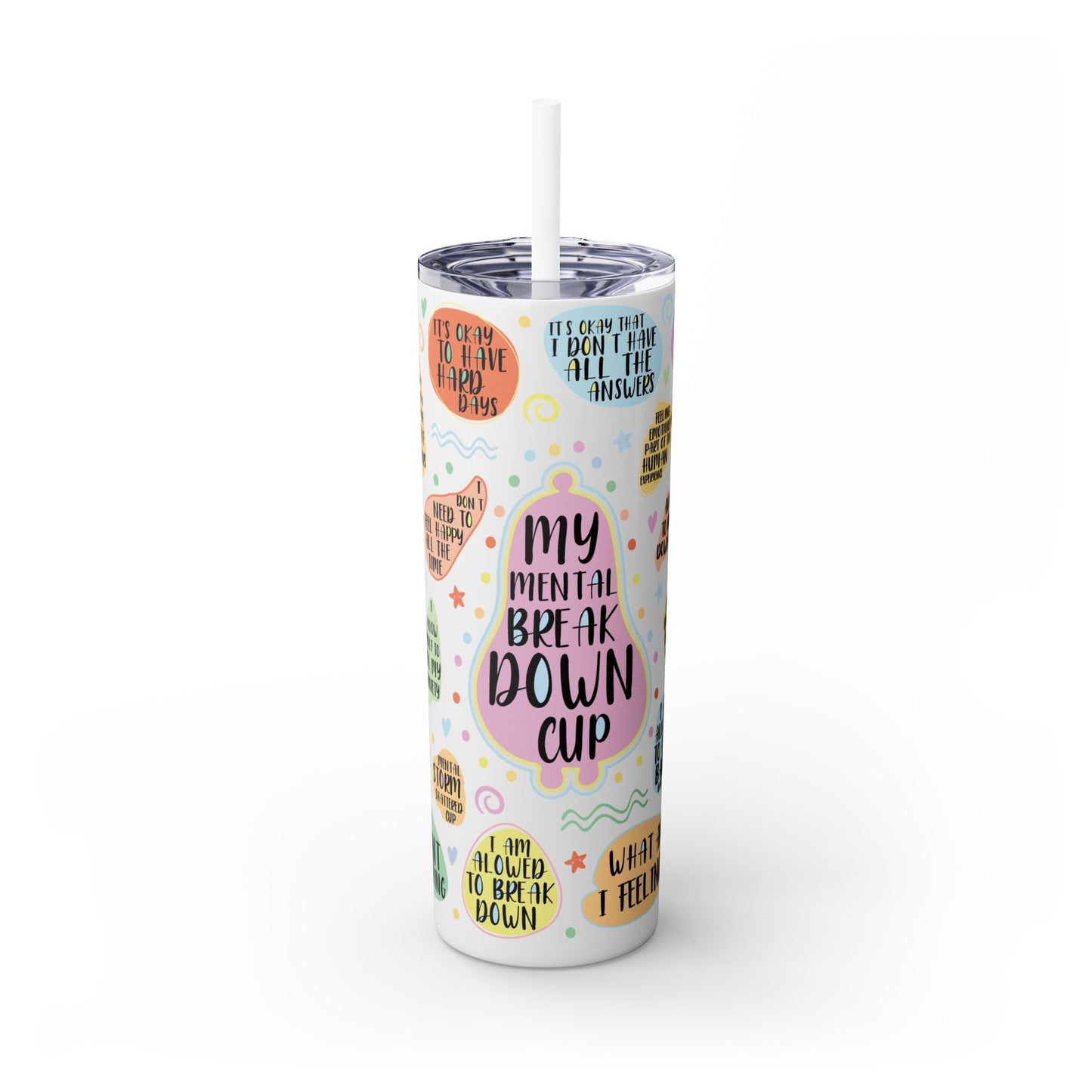 Tumbler Cup - My Mental Breakdown Design, 20oz